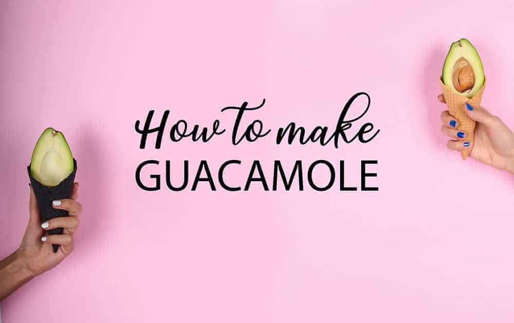 How to make guacamole